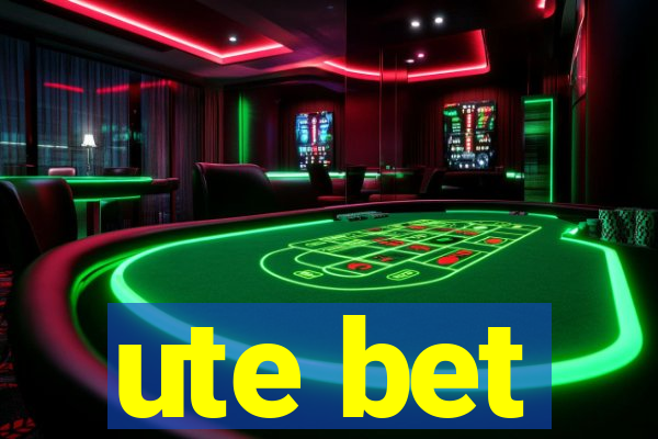ute bet